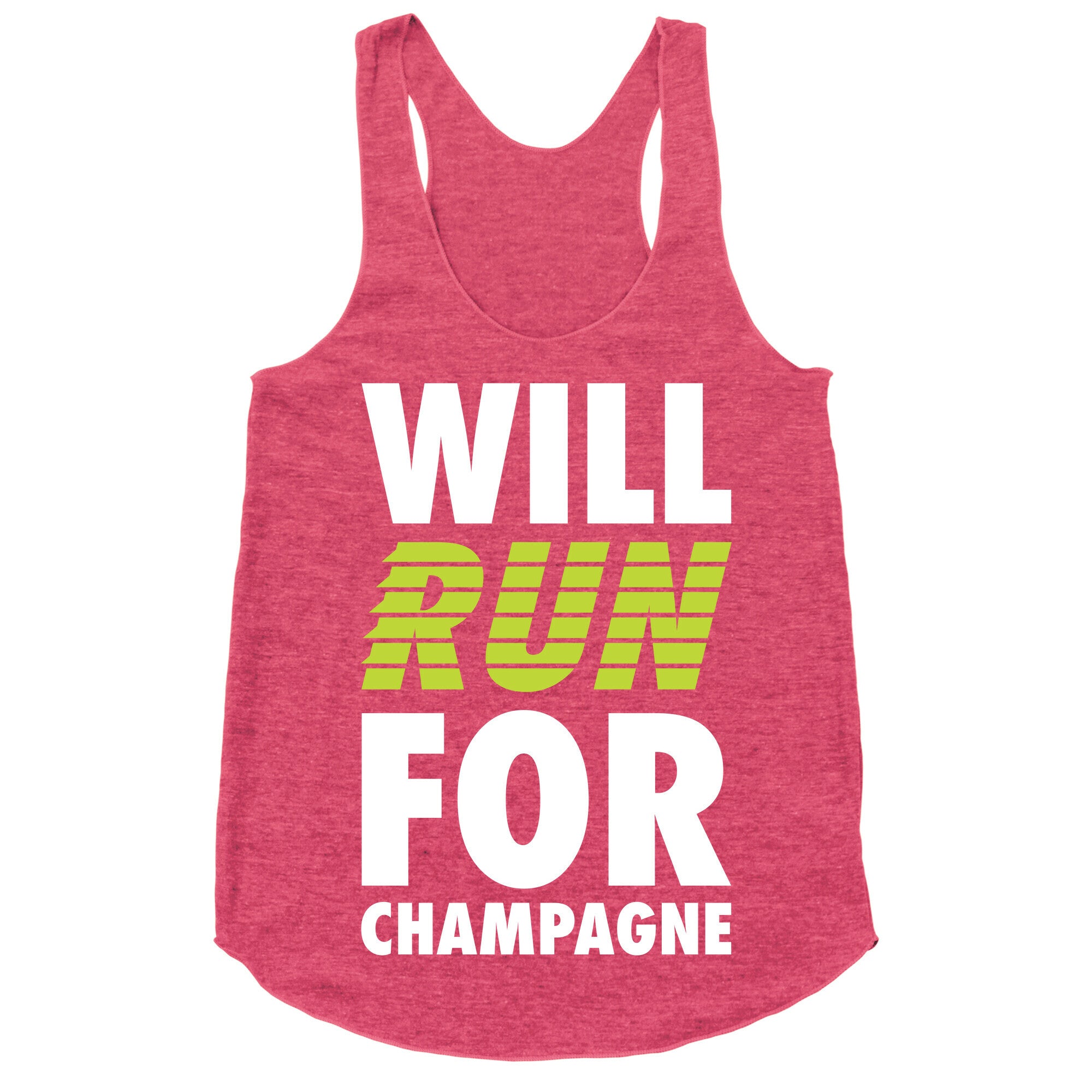 Will Run For Champagne Racerback Tank